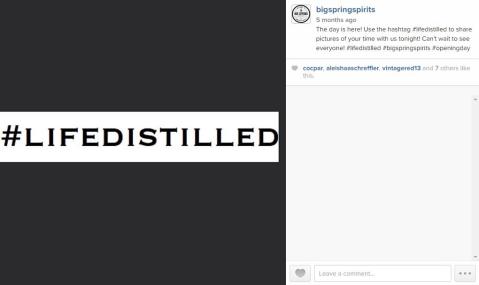 This is an example of a hashtag that Big Spring Spirits, a distillery in Bellefonte, PA (www.instagram.com/bigspringspirits) used for their grand opening. You can see in the upper left of the image there is text explaining how to use this hashtag when their customers post things to their social media pages. The hearts below the text indicate Big Spring Spirits followers ‘liking’ the image and idea of this post. The image below is showing the responses to the above post of the suggested hashtag to use for their grand opening. 